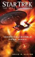 Star Trek: The Next Generation: Indistinguishable From Magic di David A. McIntee edito da Simon & Schuster