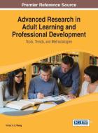 Advanced Research in Adult Learning and Professional Development di Wei Wang edito da Information Science Reference