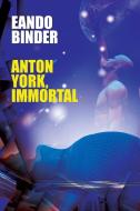 Anton York, Immortal di Eando Binder edito da Wildside Press