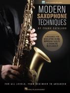 Modern Saxophone Techniques: A Resource for Developing Sound, Improving Facility, & Enhancing Musicianship di Frank Catalano edito da HAL LEONARD PUB CO