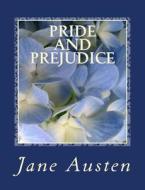 Pride and Prejudice [Large Print Edition]: The Complete & Unabridged Original Classic Edition di Jane Austen edito da Createspace