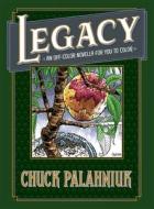 Legacy: An Off-color Novella For You To Color di Chuck Palahniuk edito da Dark Horse Comics,U.S.