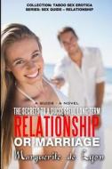 The Secrets to a Successful Long-Term Relationship or Marriage: A Guide - A Novel di Marguerite De Lyon edito da Createspace