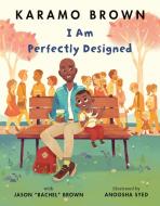 I Am Perfectly Designed di Karamo Brown edito da Pan Macmillan