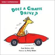 Does A Giraffe Drive? di Fred Ehrlich, Emily Bolam edito da Blue Apple Books