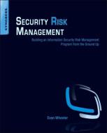 Security Risk Management di Evan Wheeler edito da Syngress Media,U.S.