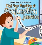Find Your Function at Conjunction Junction di Pamela Hall edito da Magic Wagon