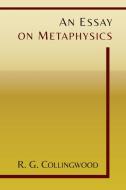 An Essay on Metaphysics di R. G. Collingwood edito da Martino Fine Books