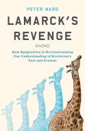 Lamarck's Revenge di Peter Ward edito da Bloomsbury Publishing Plc