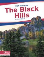 The Black Hills di Rachel Bithell edito da FOCUS READERS