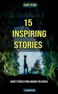 15 Inspiring Stories di A. M. edito da Notion Press