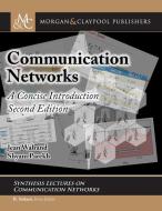 Communication Networks di Jean Walrand, Shyam Parekh edito da Morgan & Claypool Publishers
