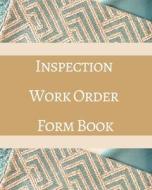 Inspection Work Order Form Book - Color di KARTAH edito da Lightning Source Uk Ltd