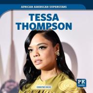 Tessa Thompson di Dwayne Hicks edito da POWERKIDS PR
