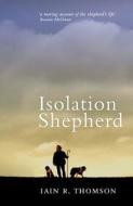 Isolation Sheperd di Iain R. Thomson edito da Birlinn General