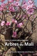 Guide d'identification des Arbres du Mali di Moctar Sacande edito da Kew Publishing