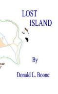 Lost Island di Donald L. Boone edito da Itchy Feet Publications