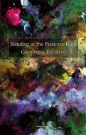 Standing in the Pizzicato Rain di Georgina Eddison edito da SALMON PUB