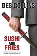 Sushi and Fries di Des Collins edito da New Generation Publishing