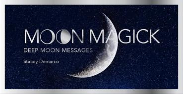 Moon Magick: Deep Moon Messages di Stacey Demarco edito da ROCKPOOL PUB
