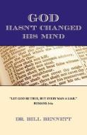 God Hasn't Changed His Mind di Bill Bennett edito da L EDGE PR