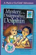 Mystery of the Disappearing Dolphin di Janelle Diller edito da WorldTrek Publishing