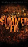 Summer Of Fire di Linda Jacobs edito da Medallion Press