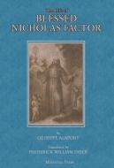 The Life of Blessed Nicholas Factor di Giuseppe Alapont edito da Mediatrix Press