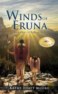 Winds of Eruna, Book One di Kathy Hyatt Moore edito da Authors' Tranquility Press