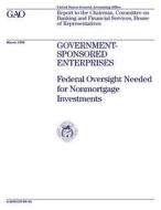 Ggd-98-48 Government-Sponsored Enterprises: Federal Oversight Needed for Nonmortgage Investments di United States General Acco Office (Gao) edito da Createspace Independent Publishing Platform