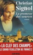 Promesse Des Sources (La) di Christian Signol edito da ALBIN MICHEL