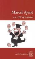 La Tete Des Autres di M. Ayme edito da LIVRE DE POCHE