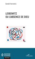Leibowitz ou l'absence de Dieu di Daniel Horowitz edito da Editions L'Harmattan