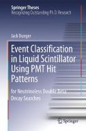 Event Classification In Liquid Scintillator Using Pmt Hit Patterns di Jack Dunger edito da Springer Nature Switzerland Ag