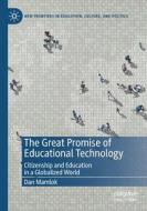 The Great Promise of Educational Technology di Dan Mamlok edito da Springer International Publishing