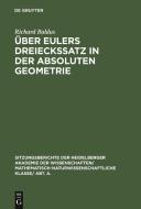 Uber Eulers Dreieckssatz in Der Absoluten Geometrie di Richard Baldus edito da Walter de Gruyter