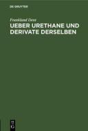 Ueber Urethane und Derivate derselben di Frankland Dent edito da De Gruyter