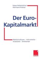 Der Euro-Kapitalmarkt di Anja Heilenkötter, Markus Herrmann, Helmut Kaiser, Werner Krämer edito da Gabler Verlag