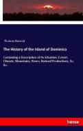 The History of the Island of Dominica di Thomas Atwood edito da hansebooks