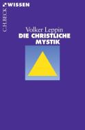Die christliche Mystik di Volker Leppin edito da Beck C. H.