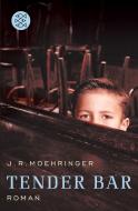 Tender Bar di J. R. Moehringer edito da FISCHER Taschenbuch