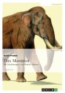 Das Mammut di Ernst Probst edito da GRIN Verlag