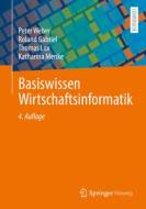 Basiswissen Wirtschaftsinformatik di Peter Weber, Roland Gabriel, Thomas Lux, Katharina Menke edito da Springer-Verlag GmbH