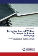 Reflective Journal Writing Technique in Science Pedagogy di Danilo Rogayan Jr. edito da LAP Lambert Academic Publishing