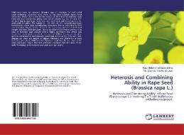 Heterosis and Combining Ability in Rape Seed (Brassica rapa L.) di Kazi Mohammad Enamul Huq, Md. Shahidur Rashid Bhuiyan edito da LAP Lambert Academic Publishing