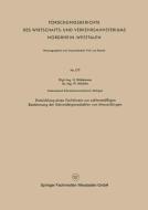 Entwicklung eines Verfahrens zur zahlenmäßigen Bestimmung der Schneideigenschaften von Messerklingen di Hans Stüdemann edito da VS Verlag für Sozialwissenschaften