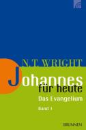 Johannes für heute di Nicholas Thomas Wright edito da Brunnen-Verlag GmbH