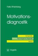 Motivationsdiagnostik di Falko Rheinberg edito da Hogrefe Verlag GmbH + Co.