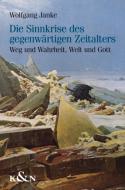 Die Sinnkrise des gegenwärtigen Zeitalters di Wolfgang Janke edito da Königshausen & Neumann