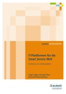 IT-Plattformen für die Smart Service Welt edito da Utz Verlag GmbH